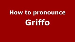 How to pronounce Griffo