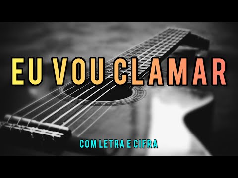 Eu Vou Clamar Ate Deus Me Ouvir - Hinos Avulsos…