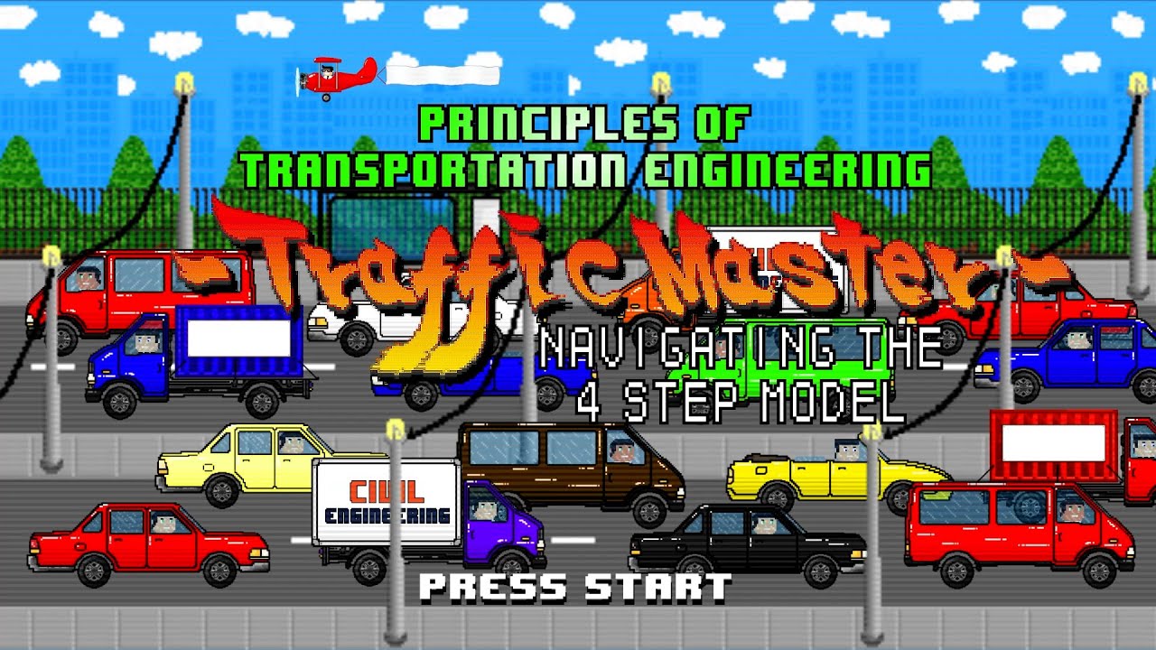 TRAVEL DEMAND FORECASTING - FOUR STEP MODEL (PRINCIPLES OF TRANSPORTATION ENGINEERING) GAME EDITION