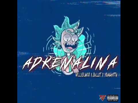 WillyBlanco x Bullet Hdt x Younghitta- Adrenalina