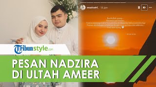 Nadzira Shafa Tulis Pesan Pilu di Ulang Tahun Ameer Azzikra: Akulah Cinta Pertama dan Terakhirmu