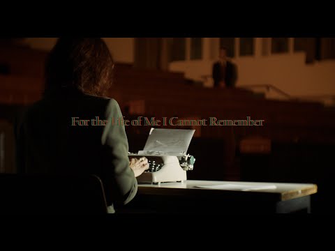 Student Film - "For the Life of Me I Cannot Remember"