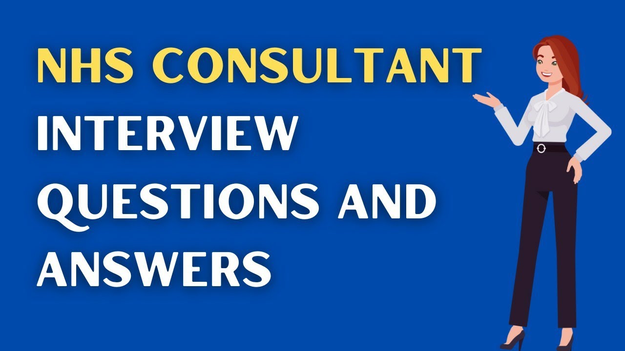 NHS Consultant Interview Questions And Answers
