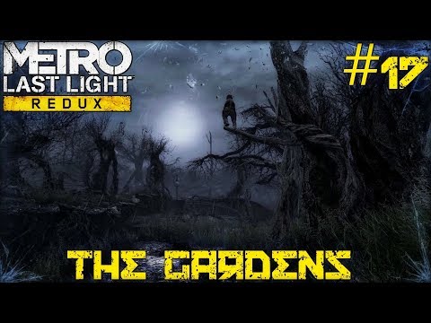 Metro: Last Light Redux #17 - The Gardens