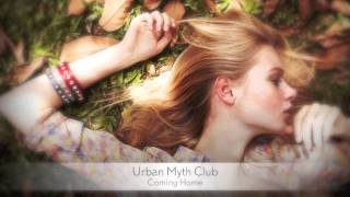 Urban Myth Club - Coming Home