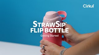 Cirkul Getting Started with the StrawSip Flip Bottle