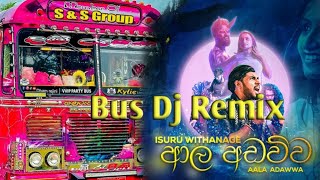 Bus Dj Remix ආල අඩව්වට music  Aala