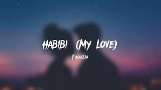Faouzia - HABIBI (MY LOVE) [slowed + reverb]