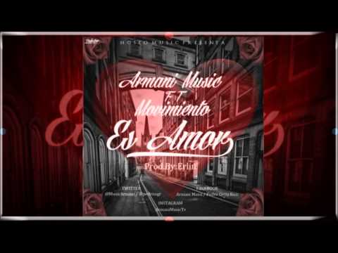 Armani Music Ft. Movimiento - Es Amor (Sonido HD) 2014