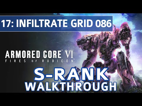 Armored Core 6 (VI) - Mission 17: Infiltrate Grid 086 S Rank Walkthrough