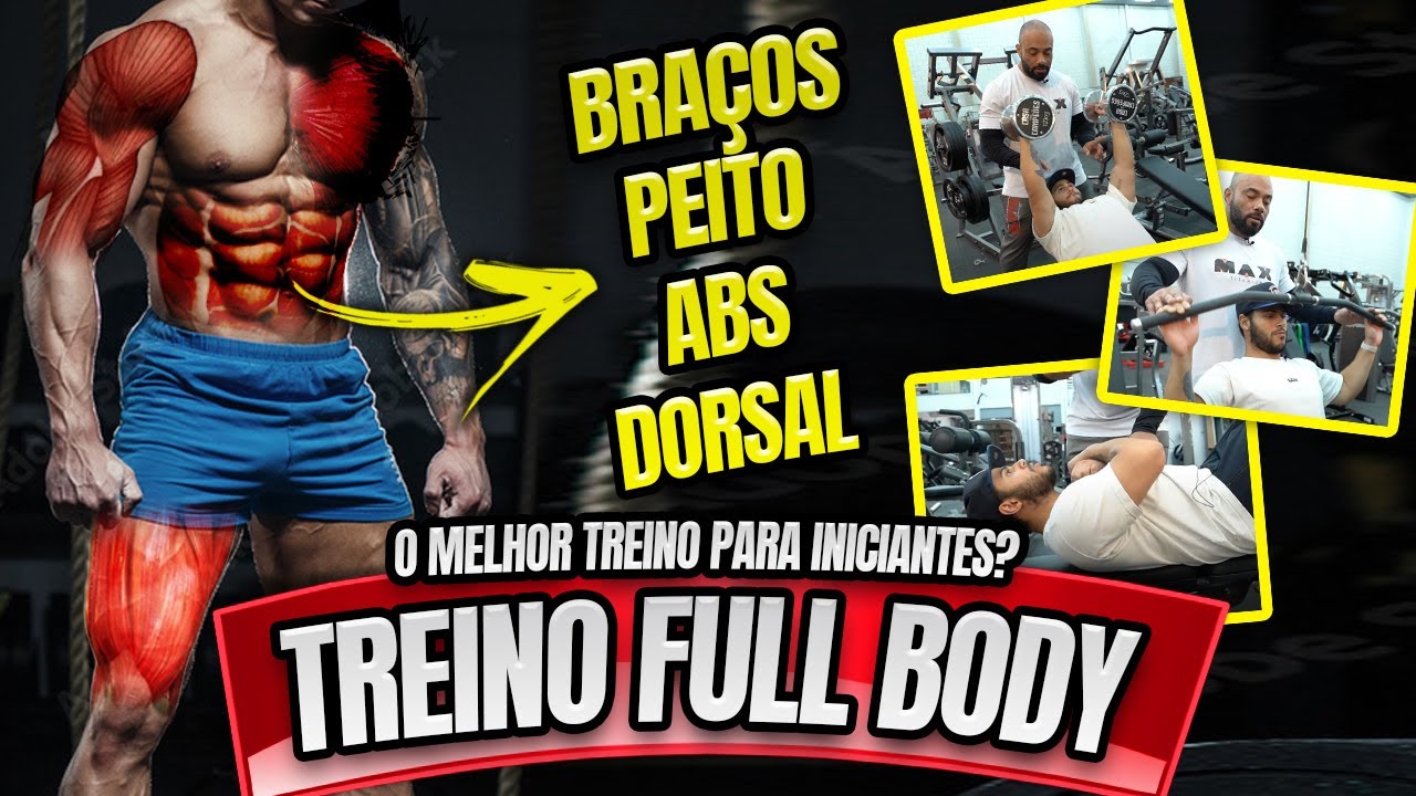 TREINO FULL BODY PARA INICIANTES - TREINAR O CORPO TODO NO MESMO DIA ?