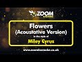 Miley Cyrus - Flowers (Acoustic Piano Version) - Karaoke Version from Zoom Karaoke