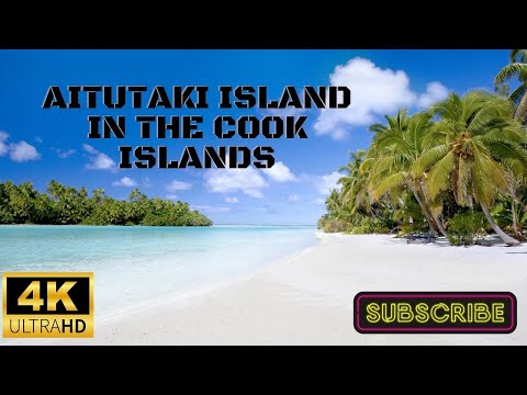 Aitutaki Most Amazing 4k Drone Footage Island in the Cook Islands