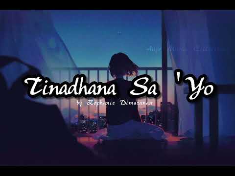 Tinadhana Sa ‘Yo || by Zephanie Dimaranan (Lyrics Video)