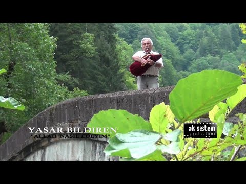 YAŞAR BİLDİREN - ALLAH NASIL EDEYİM - (Official Video)