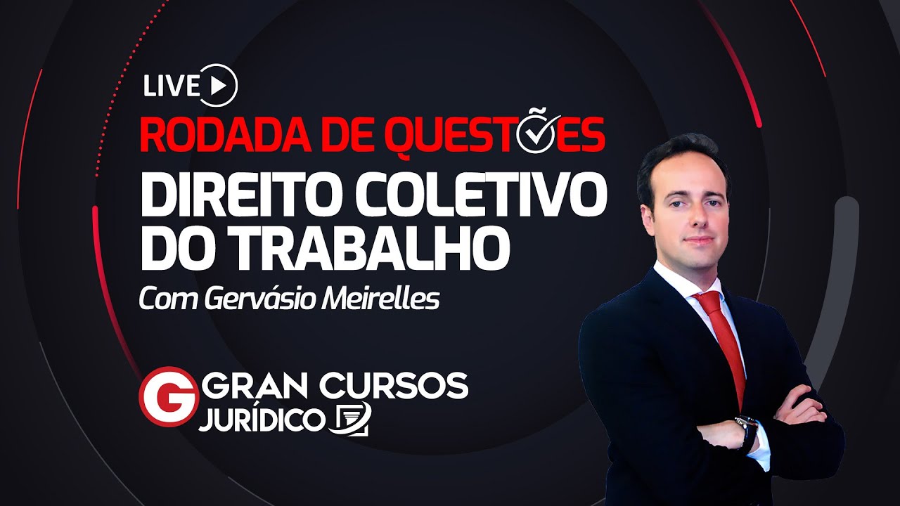 Rodada de Questões - Direito Coletivo do trabalho parte 2  - com Gervásio Meireles