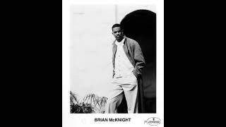 BRIAN MCKNIGHT (ACAPELLA) YOU GOT THE BOMB