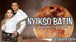 Download lagu NYIKSO BATIN ~ NELLA KHARISMA FT DORY HARSA (LIRIK LAGU) mp3