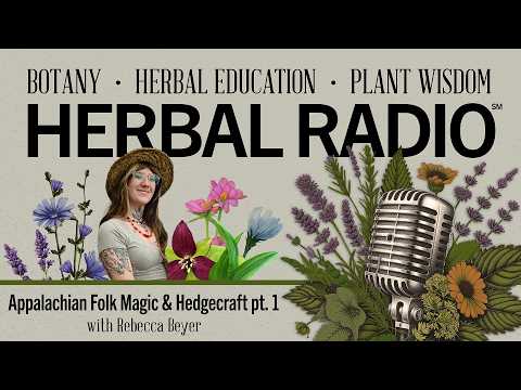 Appalachian Folk Magic & Hedgecraft | Featuring Rebecca Beyer