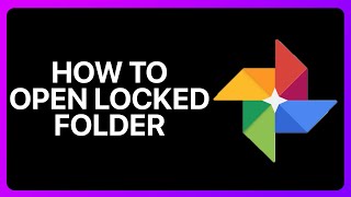 How To Open Locked Folder In Google Photos Tutorial