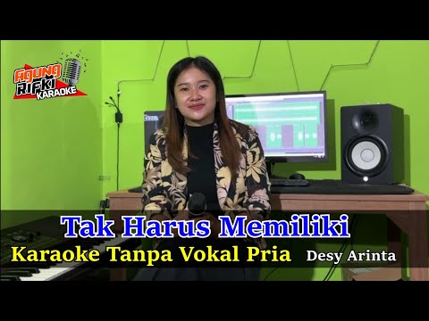 Tak Harus Memiliki // Desy Arinta (Karaoke) Tanpa vokal pria
