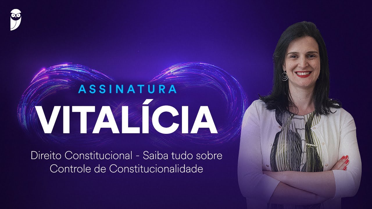 Direito Constitucional - Saiba tudo sobre Controle de Constitucionalidade