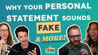 Why Your Personal Statement Sounds Fake (& More!) | The 7Sage Podcast