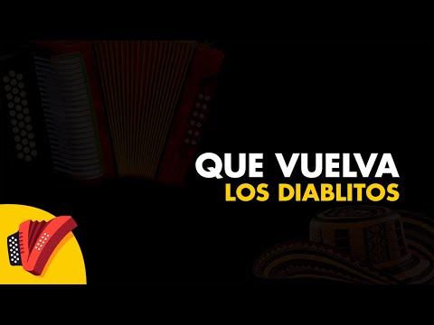 Que Vuelva, Los Diablitos, Video Letra - Sentir Vallenato