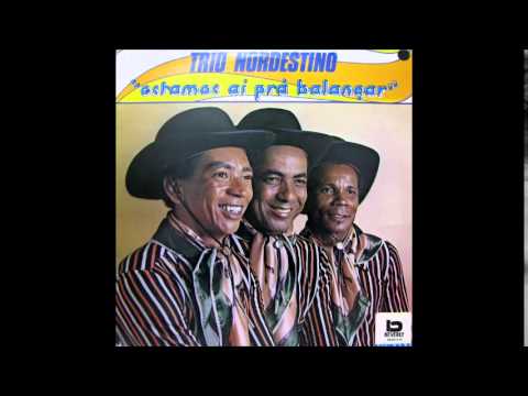 Menina apimentada - Trio Nordestino