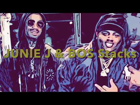 JUNIE J & BOS Stacks - THE INTRO