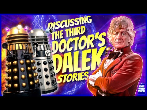 Discussing the Third Doctor's Dalek Stories | Are They Good?