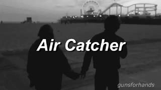 air catcher - twenty one pilots // lyrics