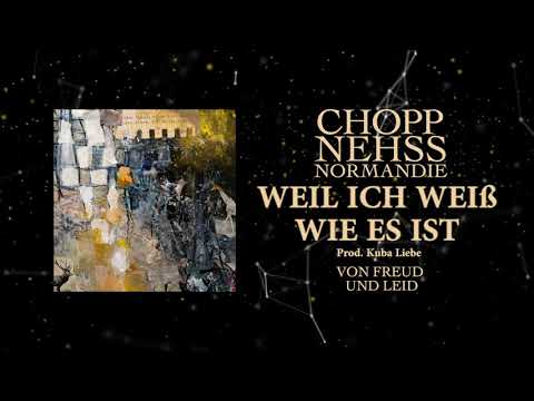 Chopp & Nehss Normandie - Weil Ich Weiß Wie Es Ist (Prod. Kuba Liebe)