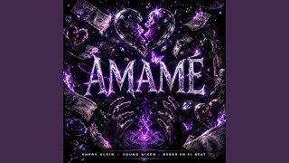 AMAMÉ (feat. Young Niken &amp; Rvben en el beat)