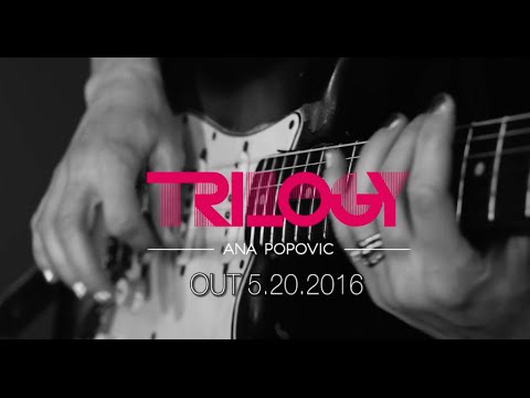 Trilogy by Ana Popovic - OUT 5.20.2016!