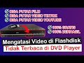 Cara Agar Video Flashdisk Terbaca Di DVD Player Nonton Film Di TV Menggunakan Flashdisk