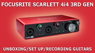 Video thumbnail for FOCUSRITE Scarlett 4i4 3rd Gen / UNBOXING / SET UP / GUITAR RECORDING by Stamatis Stabos