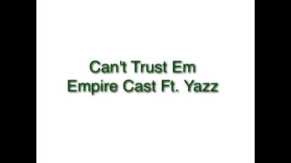 Can&#39;t Trust Em Empire (Audio)