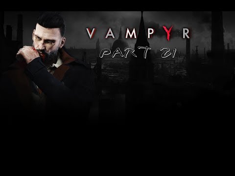 Vampyr Gameplay Walkrough German (No Commentary) Part 21