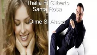 Dime Si Ahora ~ Thalia Ft Gilberto Santa Rosa (Original) (Con Letra) SALSA 2012