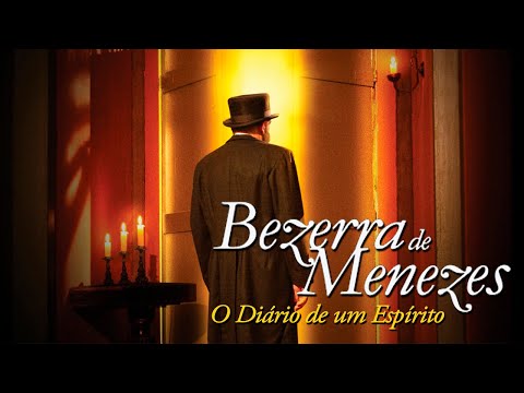 Bezerra de Menezes - O Diário de um Espírito (Filme)