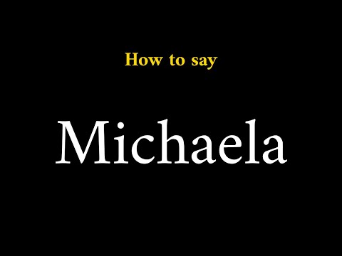 How to Pronounce Michaela (Name Pronunciation)