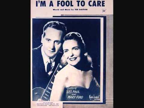 Les Paul and Mary Ford - I'm a Fool to Care (1954)