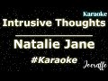Natalie Jane - Intrusive Thoughts (Karaoke)
