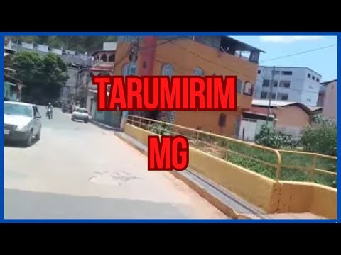 Conheça Tarumirim MG