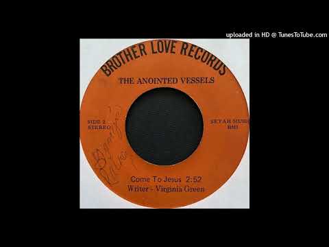 Rare Gospel Soul 45 The Anointed Vessels ‎– Come To Jesus