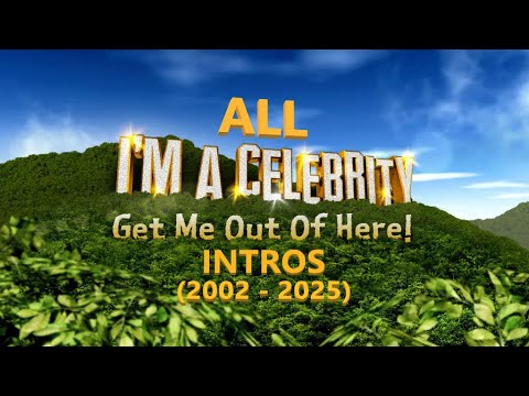 All I'm A Celebrity... Get Me Out Of Here! Intros (2002 - 2024)