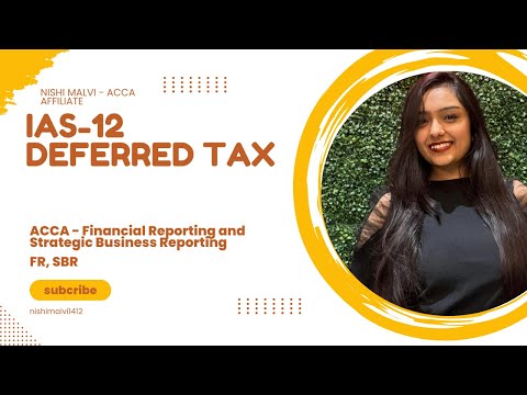 IAS 12, Deferred Tax (ACCA - Financial Reporting and Strategic Business Reporting)