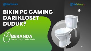 Menarik! Seorang YouTuber Memamerkan PC Gaming Bikinannya dari Kloset Duduk? Ini Penampakannya