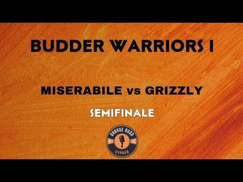 BUDDER WARRIORS - Miserabile vs Grizzly (Semifinale)